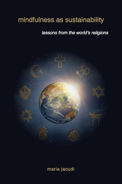 Book cover of: Mindfulness as Sustainability. By: Maria Jaoudi
