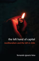 Book cover of: Left Hand of Capital. By: Fernando Ignacio Leiva
