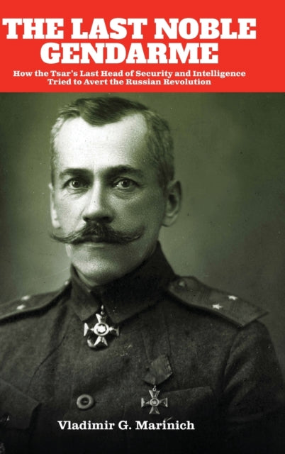 Book cover of: Last Noble Gendarme. By: VLADIMIR G MARINICH