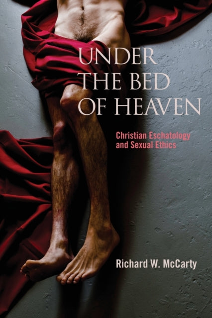 Book cover of: Under the Bed of Heaven. By: RICHARD W MCCARTY