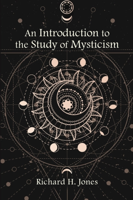 Book cover of: Introduction to the Study of Mysticism. By: RICHARD H JONES