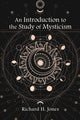 Book cover of: Introduction to the Study of Mysticism. By: RICHARD H JONES