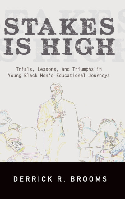 Book cover of: Stakes Is High. By: DERRICK R BROOMS