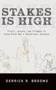 Book cover of: Stakes Is High. By: DERRICK R BROOMS