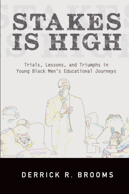Book cover of: Stakes Is High. By: DERRICK R BROOMS