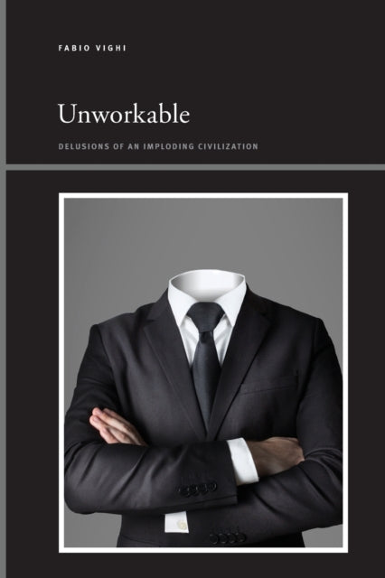 Book cover of: Unworkable. By: VIGHI