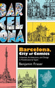 Book cover of: Barcelona, City of Comics. By: Benjamin Fraser