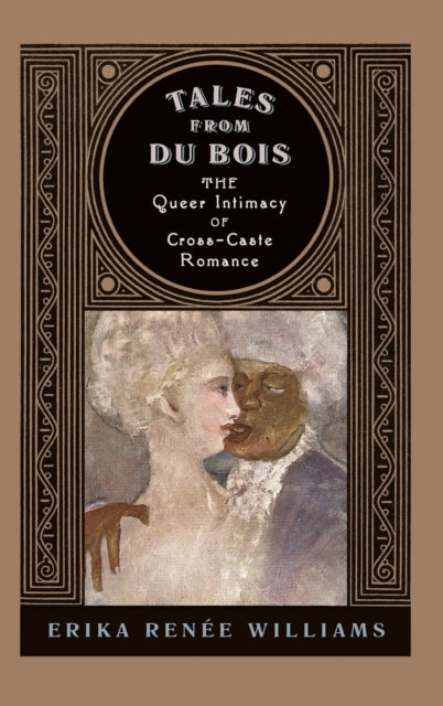Book cover of: Tales from Du Bois. By: Erika Renée Williams
