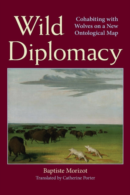 Book cover of: Wild Diplomacy. By: Porter MORIZOT