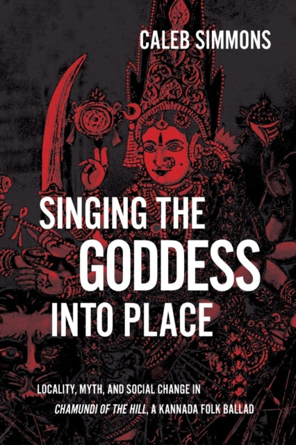 Book cover of: Singing the Goddess into Place. By: SIMMONS