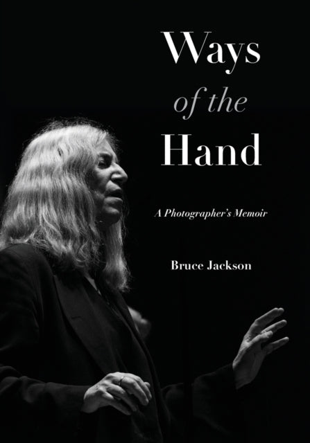 Book cover of: Ways of the Hand. By: Bruce Jackson