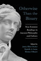 Book cover of: Otherwise Than the Binary. By: Layne DECKER
