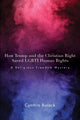 Book cover of: How Trump and the Christian Right Saved LGBTI Human Rights. By: Cynthia Burack