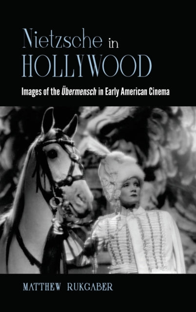 Book cover of: Nietzsche in Hollywood. By: RUKGABER