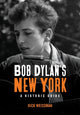 Book cover of: Bob Dylan's New York. By: Dick Weissman
