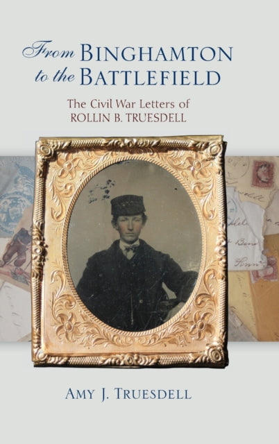 Book cover of: From Binghamton to the Battlefield. By: TRUESDELL