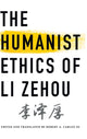 Book cover of: Humanist Ethics of Li Zehou. By: Carleo LI