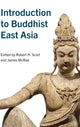 Book cover of: Introduction to Buddhist East Asia. By: Robert H. Scott