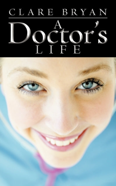 Book cover of: Doctor's Life. By: Clare Bryan