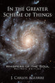 Book cover of: In the Greater Scheme of Things - Whispers of the Soul