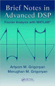 Book cover of: Brief Notes in Advanced DSP. By: Artyom M. Grigoryan