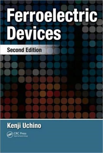 Book cover of: Ferroelectric Devices. By: Kenji Uchino