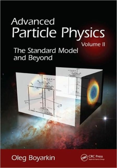 Book cover of: Advanced Particle Physics Volume II. By: Oleg Boyarkin
