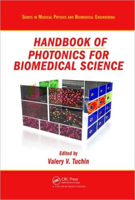 Book cover of: Handbook of Photonics for Biomedical Science