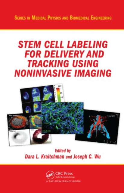 Book cover of: Stem Cell Labeling for Delivery and Tracking Using Noninvasive Imaging. By: Dara L. Kraitchman