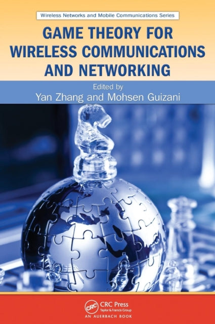 Book cover of: Game Theory for Wireless Communications and Networking. By: Yan Zhang
