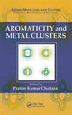 Book cover of: Aromaticity and Metal Clusters. By: Pratim Kumar Chattaraj