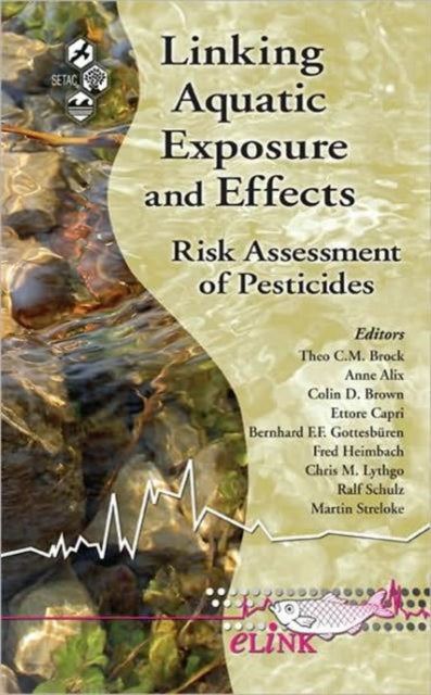 Book cover of: Linking Aquatic Exposure and Effects. By: European Union Workshop on Linking Aquatic Exposure and Effects in the Registration Procedure of Plant Protection Products (2007 Bari, Italy, and Wageningen, Netherlands)