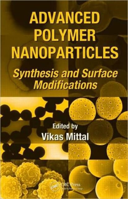 Book cover of: Advanced Polymer Nanoparticles. By: Vikas Mittal
