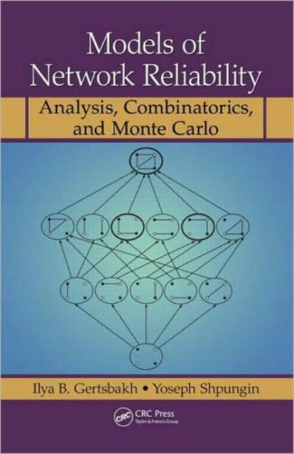 Book cover of: Models of Network Reliability. By: I. B. Gert︠s︡bakh