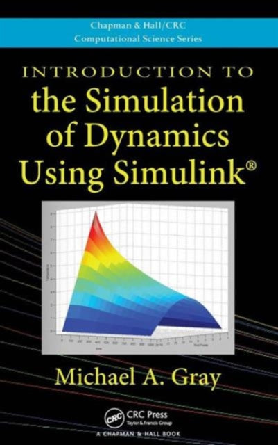 Book cover of: Introduction to the Simulation of Dynamics Using Simulink