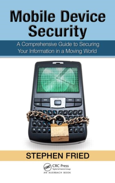 Book cover of: Mobile Device Security. By: Stephen Fried