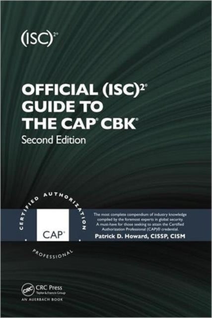 Book cover of: Official (ISC)2® Guide to the CAP® CBK®. By: Patrick D. Howard