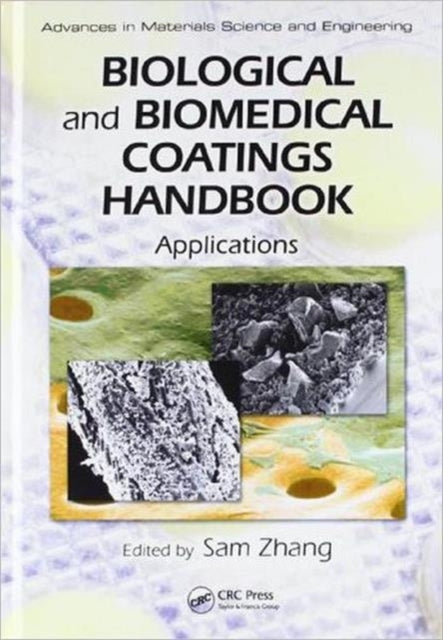 Book cover of: Biological and Biomedical Coatings Handbook, Two-Volume Set
