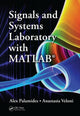 Book cover of: Signals and Systems Laboratory with MATLAB. By: Alex Palamides