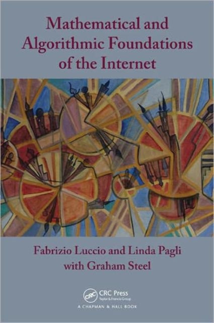 Book cover of: Mathematical and Algorithmic Foundations of the Internet. By: Fabrizio Luccio