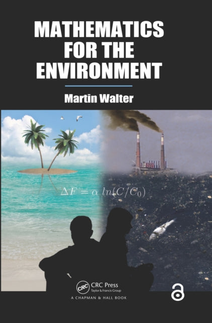 Book cover of: Mathematics for the Environment. By: Martin E. Walter