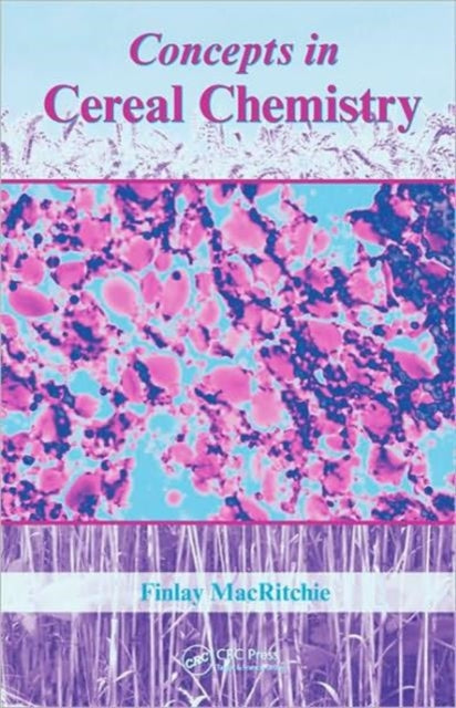 Book cover of: Concepts in Cereal Chemistry. By: Finlay MacRitchie