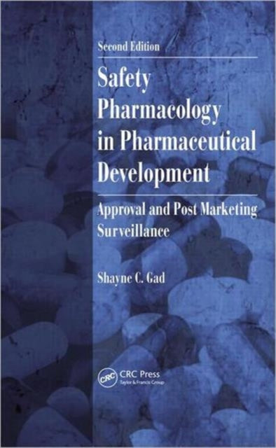 Book cover of: Safety Pharmacology in Pharmaceutical Development. By: Shayne C. Gad