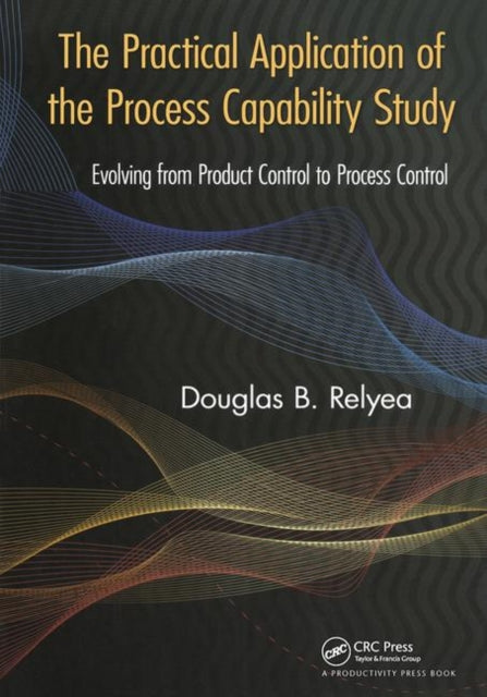 Book cover of: Practical Application of the Process Capability Study