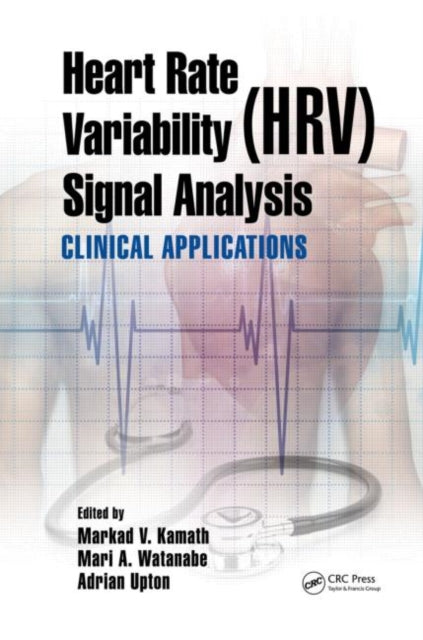 Book cover of: Heart Rate Variability (HRV) Signal Analysis. By: Markad V. Kamath