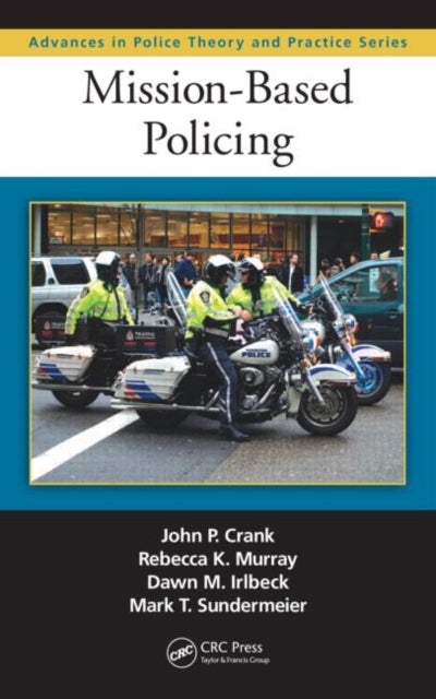 Book cover of: Mission-Based Policing. By: John P. Crank