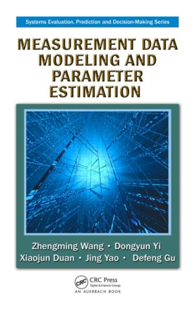Book cover of: Measurement Data Modeling and Parameter Estimation. By: Zhengming Wang