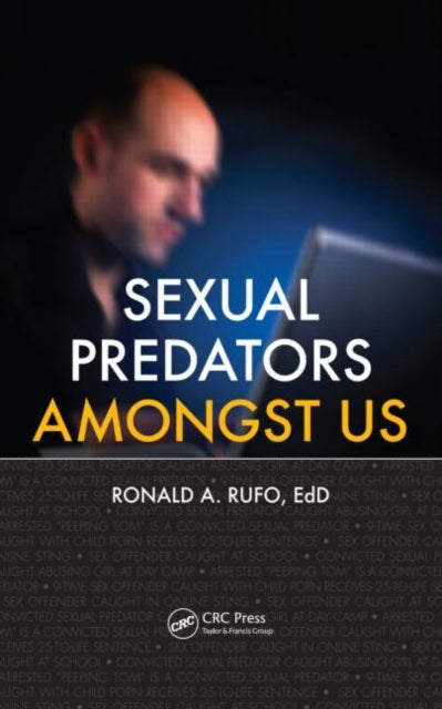 Book cover of: Sexual Predators Amongst Us. By: Ronald A. Rufo