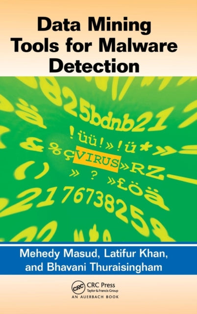 Data Mining Tools for Malware Detection