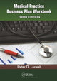 Book cover of: Medical Practice Business Plan Workbook. By: Peter D. Lucash